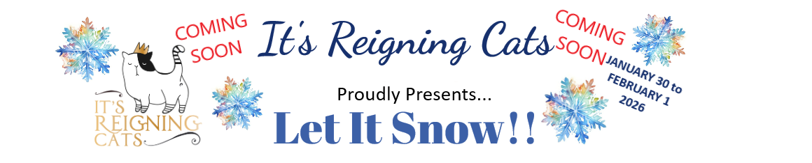 It's Reigning Cats - January 30 to Feb 1 2026